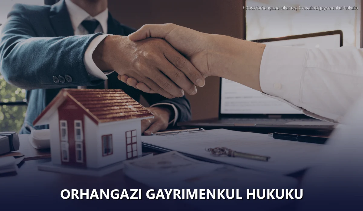 Orhangazi Gayrimenkul Hukuku