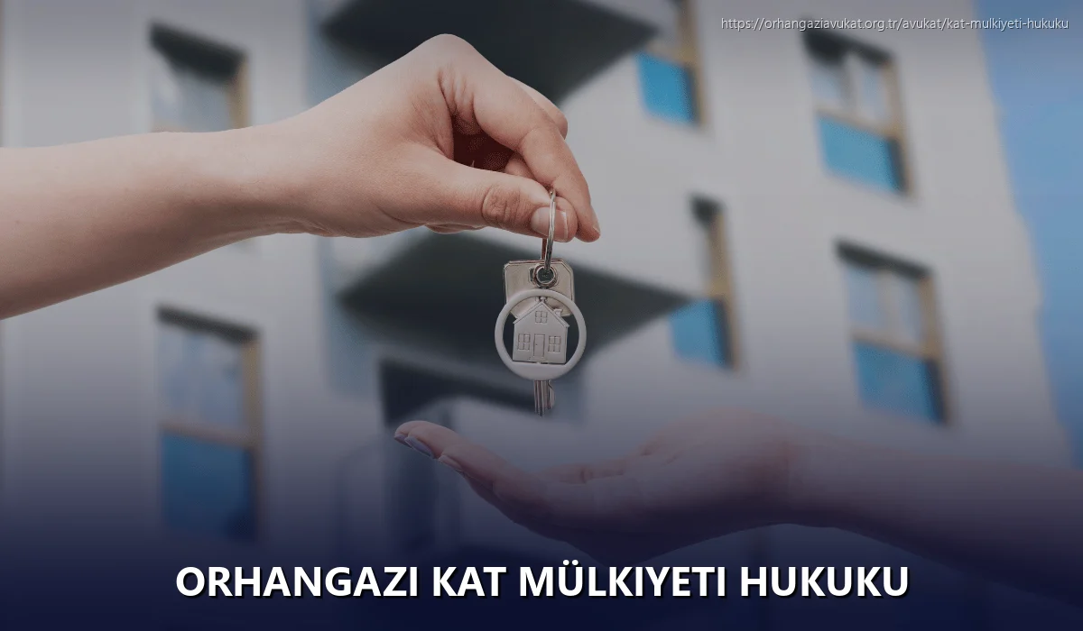 Orhangazi Kat Mülkiyeti Hukuku